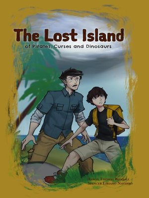 cover image of The Lost Island of Pirates, Curses and Dinosaurs
